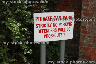Stock image of sign: Private Car Park, Strictly No Parking, Prosecuted